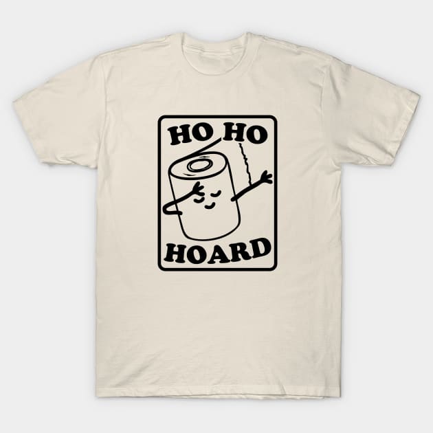 Ho Ho Ho Christmas Funny Toilet Paper Hoarding T-Shirt by Electrovista